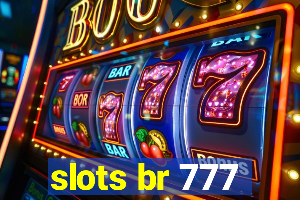 slots br 777